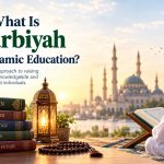 what-is-tarbiyah-islamic-education